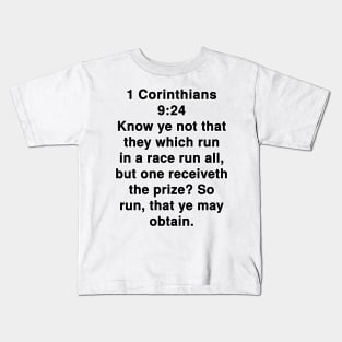 1 Corinthians 9:24  King James Version (KJV) Bible Verse Typography Kids T-Shirt